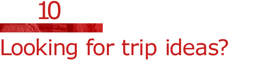 Looking for trip ideas?